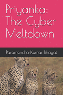 Priyanka: The Cyber Meltdown