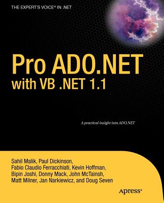 Pro ADO.NET with VB .NET 1.1 - Hoffman, Kevin, and Ferracchiati, Fabio Claudio, and Milner, Mathew