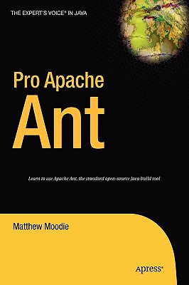Pro Apache Ant - Moodie, Matthew