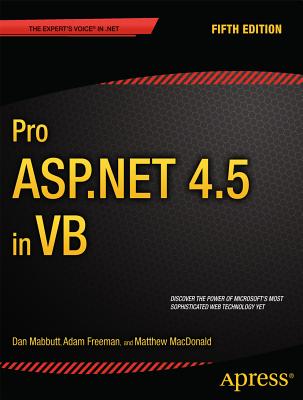 Pro ASP.NET 4.5 in VB - Mabbutt, Dan, and Freeman, Adam, and MacDonald, Matthew