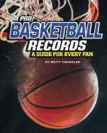 Pro Basketball Records: A Guide for Every Fan