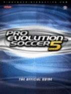 Pro Evolution Soccer 5: The Official Guide