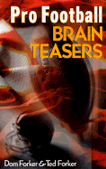 Pro Football Brain Teasers - Forker, Dom, and Forker, Ted, and Forker, Ten
