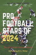 Pro Football Stars of 2024: The 2023-24 NFL Season in Review