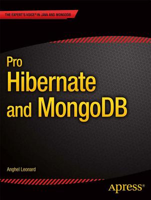 Pro Hibernate and MongoDB - Leonard, Anghel