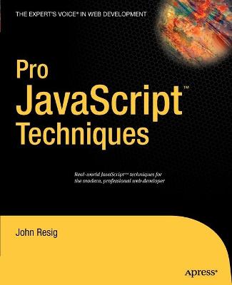 Pro JavaScript Techniques - Resig, John