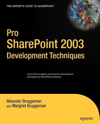 Pro SharePoint 2003 Development Techniques - Bruggeman, Margriet