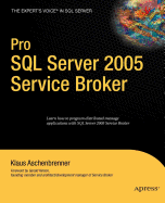 Pro SQL Server 2005 Service Broker