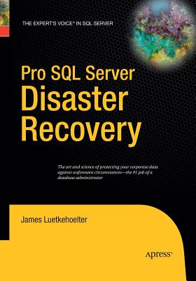 Pro SQL Server Disaster Recovery - Luetkehoelter, James