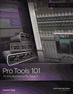 Pro Tools 101: An Introduction to Pro Tools 11