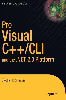 Pro Visual C++/CLI and the .Net 2.0 Platform - Fraser, Stephen R G