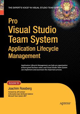 Pro Visual Studio Team System Application Lifecycle Management - Rossberg, Joachim