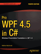 Pro Wpf 4.5 in C#: Windows Presentation Foundation in .Net 4.5