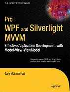 Pro WPF and Silverlight MVVM: Effective Application Development with Model-View-Viewmodel