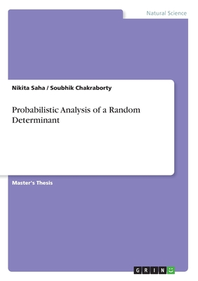 Probabilistic Analysis of a Random Determinant - Chakraborty, Soubhik, and Saha, Nikita
