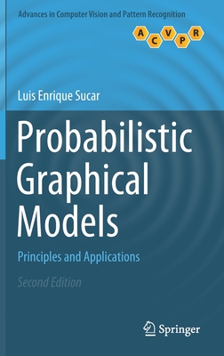 Probabilistic Graphical Models: Principles and Applications - Sucar, Luis Enrique