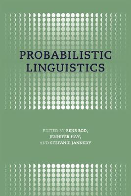 Probabilistic Linguistics - Bod, Rens, and Hay, Jennifer, and Jannedy, Stefanie
