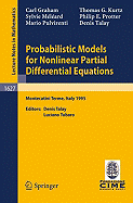 Probabilistic Models for Nonlinear Partial Differential Equations - Graham, Carl, and Talay, Denis, and Kurtz, Thomas G