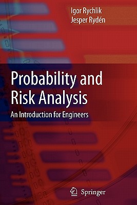 Probability and Risk Analysis: An Introduction for Engineers - Rychlik, Igor, and Rydn, Jesper