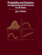 Probability and Statistics for Engineering and the Sciences - DeVore, Jay L
