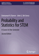 Probability and Statistics for STEM: A Course in One Semester