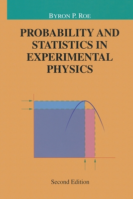 Probability and Statistics in Experimental Physics - Roe, Byron P.