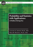 Probability and Statistics with Applications: A Problem Solving Text