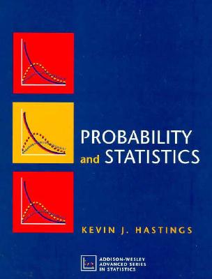 Probability and Statistics - Hastings, Kevin J, and Guardino, Karen (Editor)