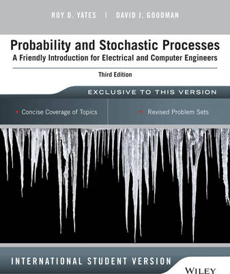 Probability and Stochastic Processes: A Friendly Introduction for Electrical and Computer Engineers, International Student Version - Yates, Roy D., and Goodman, David J.