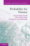 Probability for Finance - Kopp, Ekkehard, and Malczak, Jan, and Zastawniak, Tomasz