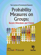 Probability Measures on Groups: Recent Directions and Trends