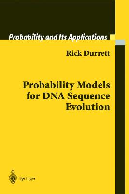 Probability Models for DNA Sequence Evolution - Durrett, Rick, and Durrett, Richard