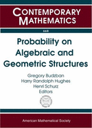 Probability on Algebraic and Geometric Structures: International Research Conference in Honor of Philip Feinsilver, Salah-Eldin A. Mohammed, and Arunava Mukherjea, June 5-7, 2014, Southern Illinois University, Carbondale, Illinois