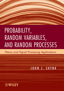 Probability, Random Variables, and Random Processes: Theory and Signal Processing Applications