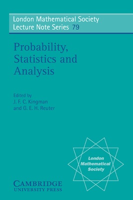 Probability, Statistics and Analysis - Kingman, J. F. C. (Editor), and Reuter, G. E. H. (Editor)