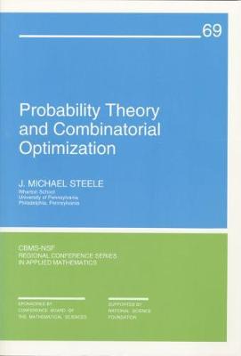 Probability Theory and Combinatorial Optimization - Steele, J Michael