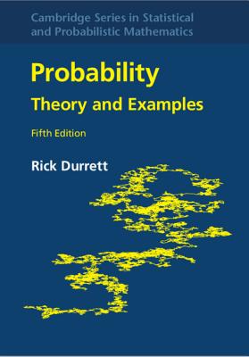 Probability: Theory and Examples - Durrett, Rick