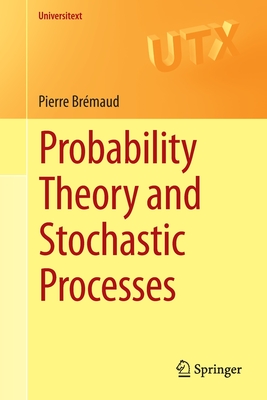 Probability Theory and Stochastic Processes - Brmaud, Pierre