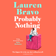 Probably Nothing: An irresistibly warm, witty and hilarious novel