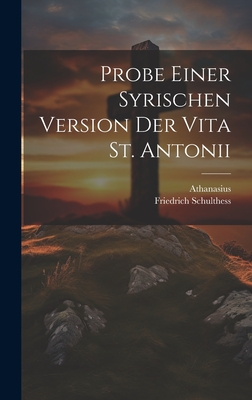 Probe Einer Syrischen Version Der Vita St. Antonii - Athanasius, and Schulthess, Friedrich