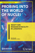 Probing Into the World of Nuclei: Heavy Ion Research Facility in Lanzhou