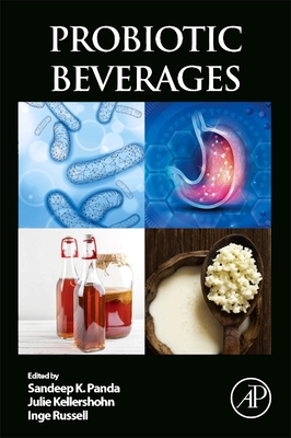 Probiotic Beverages - Panda, Sandeep K (Editor), and Kellershohn, Julie (Editor), and Russell, Inge (Editor)