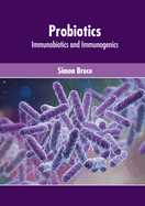 Probiotics: Immunobiotics and Immunogenics