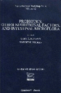 Probiotics, Other Nutritional Factors, and Intestinal Microflora - Hanson, Lars A, MD, PhD (Editor), and Nestle Nutrition Services, and Yolken, Robert H, M.D. (Editor)