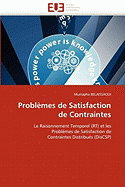 Probl?mes De Satisfaction De Contraintes: Le Raisonnement Temporel (Rt) Et Les Probl?mes De Satisfaction De Contraintes Distribu?s (Discsp) (Omn. Univ. Europ. ) (French Edition)