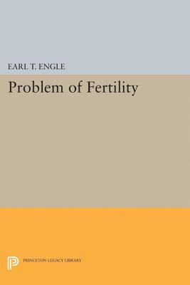 Problem of Fertility - Engle, Earl T