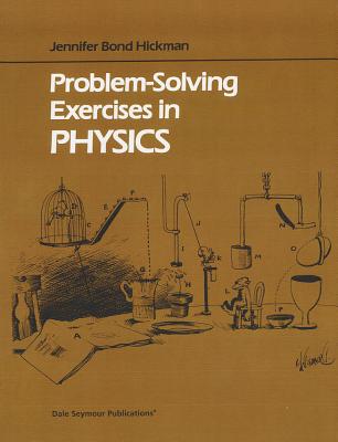 Problem-Solving Exercises in Physics - Hickman, Jennifer Bond