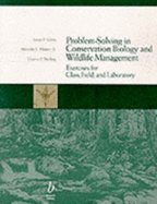 Problem-Solving in Conservation Biology and Wildlife Management: Exercises for Class, Field and Laboratory