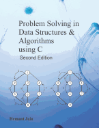 Problem Solving in Data Structures & Algorithms Using C