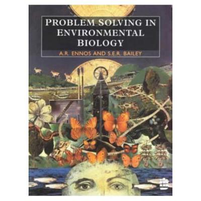 Problem Solving in Environmental Biology - Ennos, Roland, and Ennos, A R, and Bailey, Stuart